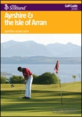 VisitScotland - Ayrshire & Arran Golf Guide Brochure cover from 16 April, 2010