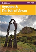 Explore Scotland: Ayrshire & Arran What to See & Do Brochure cover from 26 March, 2012