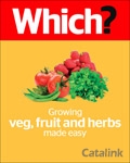 Which? Grow your own Veg Fruit and Herbs Catalogue cover from 20 July, 2015