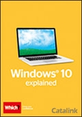 The Which? guide to using Windows 10 Catalogue cover from 15 February, 2016