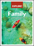 EXPLORE FAMILY ADVENTURES BROCHURE EXPLORE FAMILY ADVENTURES BROCHURE