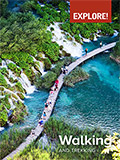 EXPLORE WALKING AND TREKKING BROCHURE EXPLORE WALKING AND TREKKING BROCHURE