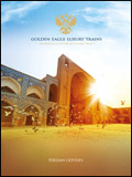 GOLDEN EAGLE LUXURY TRAINS - PERSIAN ODYSSEY BROCHURE GOLDEN EAGLE LUXURY TRAINS - PERSIAN ODYSSEY BROCHURE