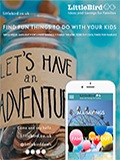 LITTLE BIRD - LONDON FAMILY DAYS OUT NEWSLETTER LITTLE BIRD - LONDON FAMILY DAYS OUT NEWSLETTER