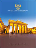 GOLDEN EAGLE LUXURY TRAINS - TREASURES OF EASTERN EUROPE BROCHURE GOLDEN EAGLE LUXURY TRAINS - TREASURES OF EASTERN EUROPE BROCHURE
