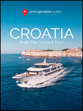 UNFORGETTABLE CROATIA - CRUISES BROCHURE UNFORGETTABLE CROATIA - CRUISES BROCHURE